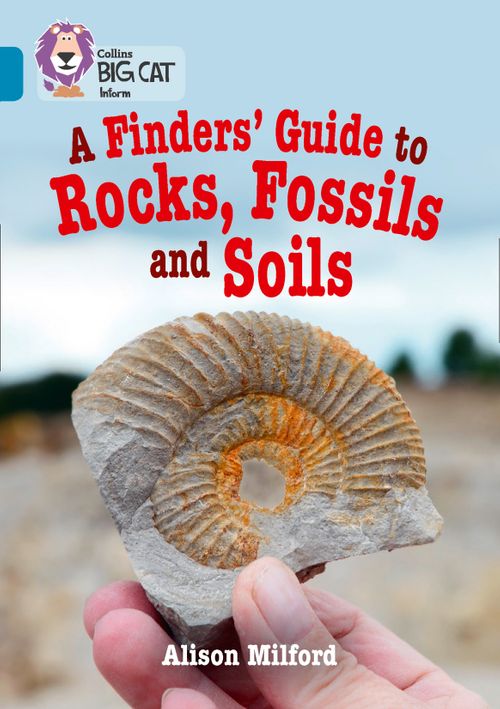 Collins Big Cat Topaz(Band 13)A Finders’ Guide to Rocks, Fossils and Soils