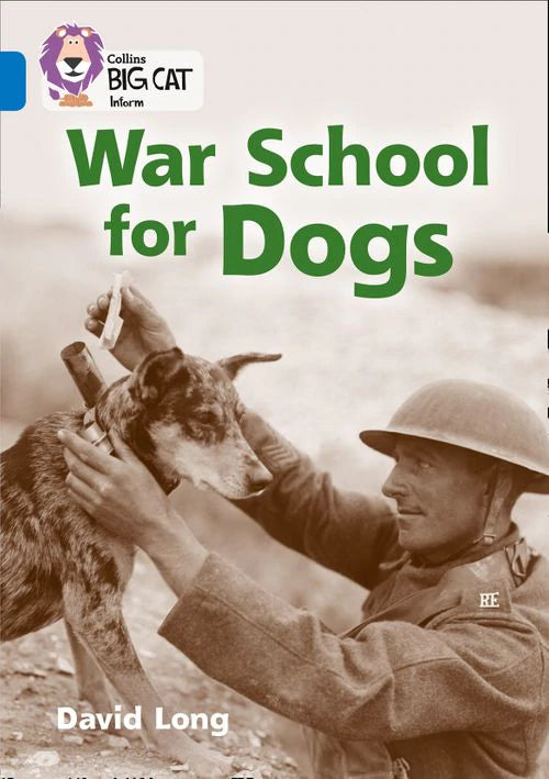 Collins Big Cat Sapphire(Band 16)War School for Dogs