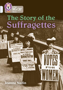 Collins Big Cat Diamond(Band 17)The Story of the Suffragettes