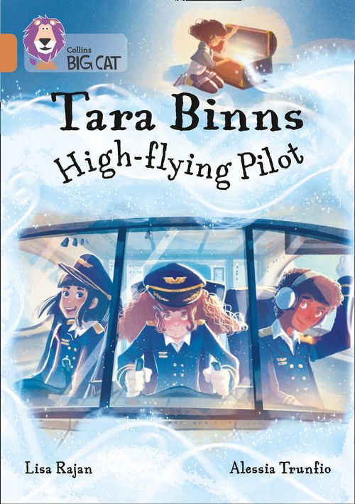 Collins Big Cat Copper(Band 12)Tara Binns: High-flying Pilot