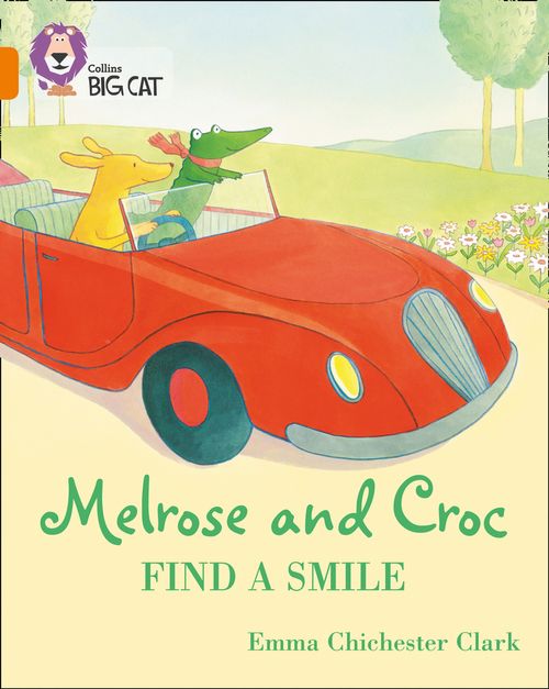 Collins Big Cat Orange(Band 6):Melrose and Croc: Find a Smile