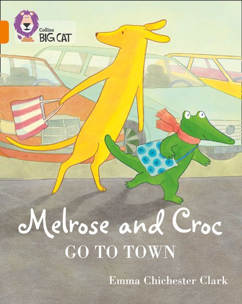 Collins Big Cat Orange(Band 6):Melrose and Croc: Go to Town
