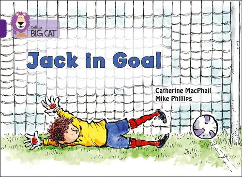 Collins Big Cat Purple(Band 8):Jack in Goal