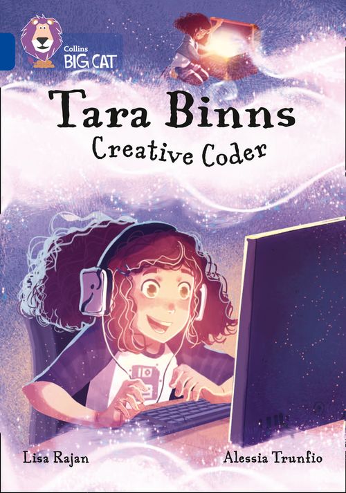 Collins Big Cat Sapphire(Band 16)Tara Binns: Creative Coder