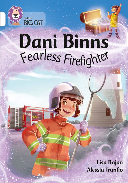 Collins Big Cat White(Band 10):Dani Binns: Fearless Firefighter