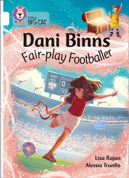 Collins Big Cat White(Band 10):Dani Binns: Fair Play Footballer