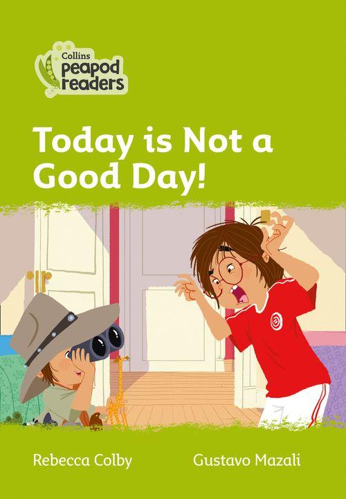 Peapod Readers L2:Today is Not a Good Day!