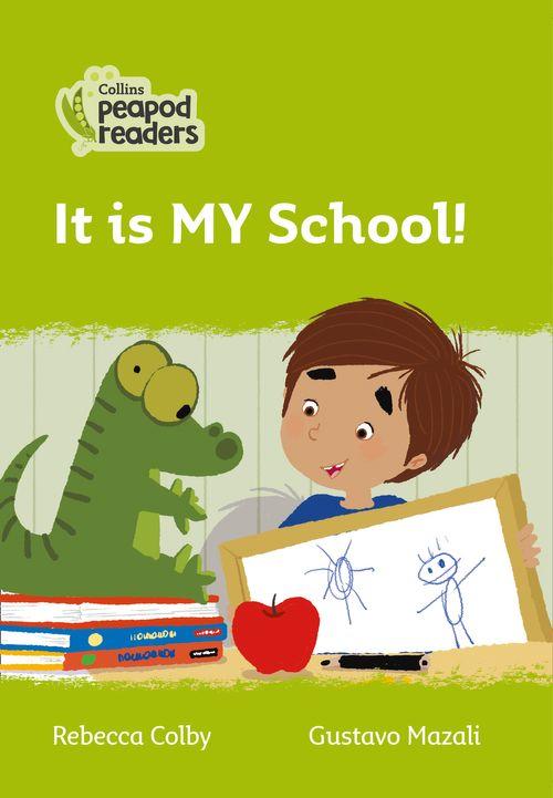 Peapod Readers L2:It is MY School!