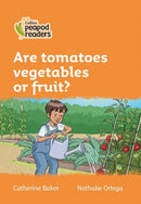 Peapod Readers L4:Are tomatoes vegetables or fruit?