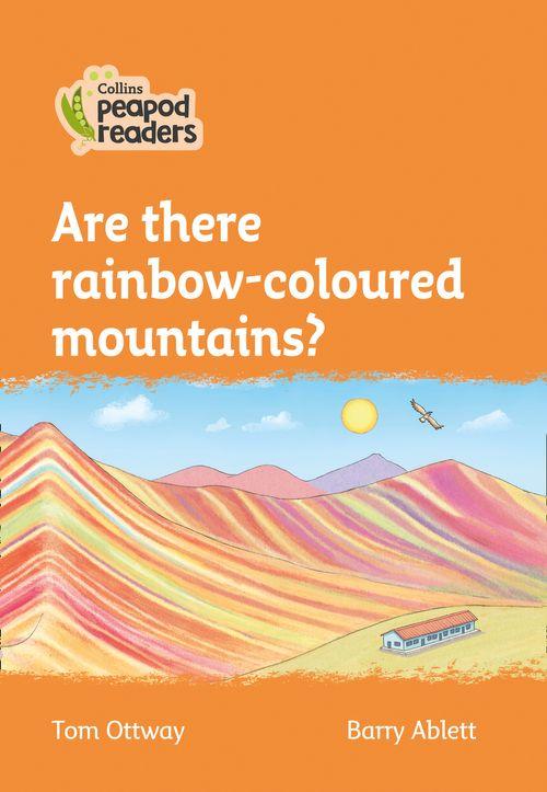 Peapod Readers L4:Are there rainbow-coloured mountains?