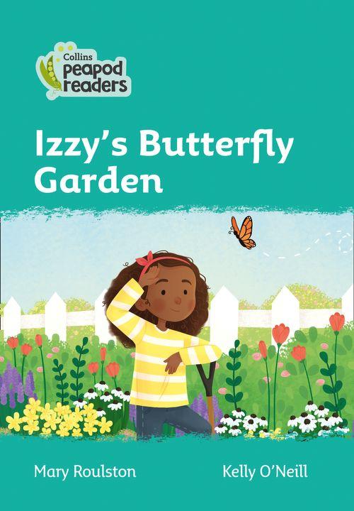 Peapod Readers L3:Izzy's Butterfly Garden