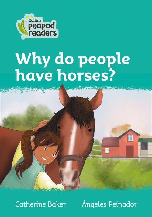 Peapod Readers L3:Why do people have horses?