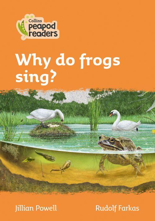 Peapod Readers L4:Why do frogs sing?