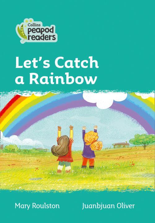 Peapod Readers L3:Let's Catch a Rainbow