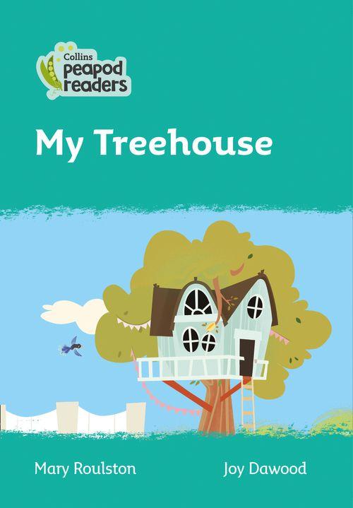 Peapod Readers L3:My Treehouse