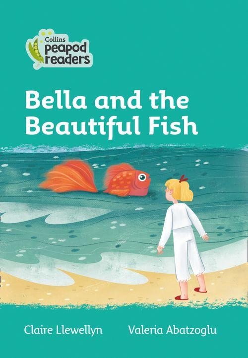 Peapod Readers L3:Bella and the Beautiful Fish