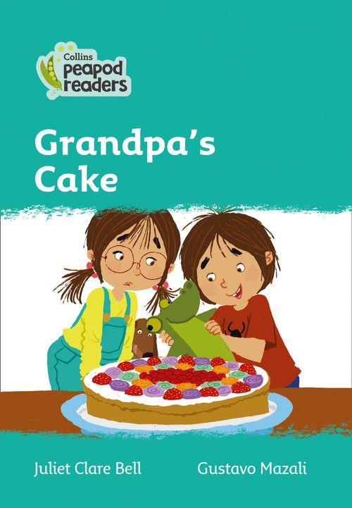 Peapod Readers L3:Grandpa's Cake