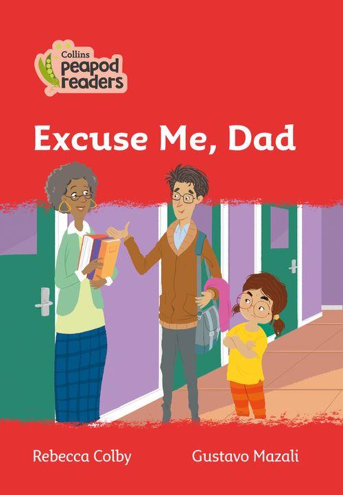 Peapod Readers L5:Excuse Me, Dad