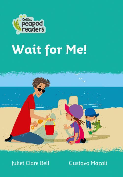 Peapod Readers L3:Wait for Me!
