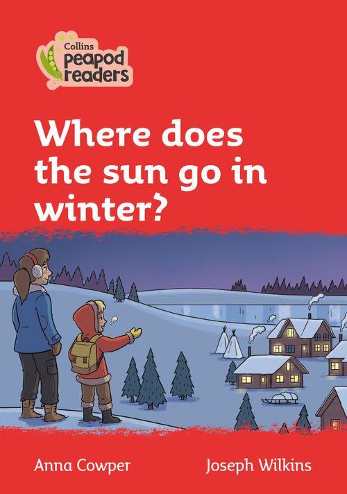 Peapod Readers L5:Where does the sun go in winter?