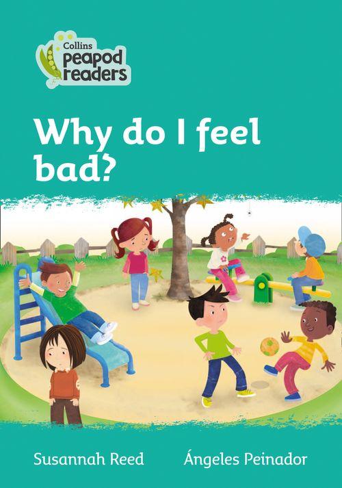 Peapod Readers L3:Why do I feel bad?