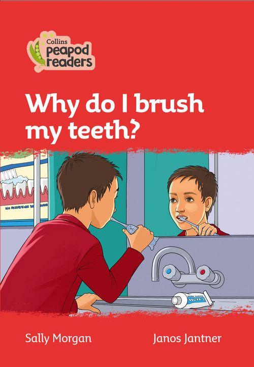 Peapod Readers L5:Why do I brush my teeth?