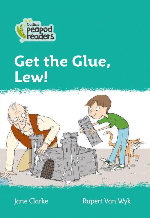 Peapod Readers L3:Get the glue, Lew