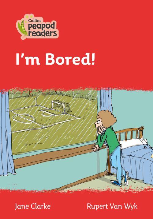 Peapod Readers L5:I'm Bored!