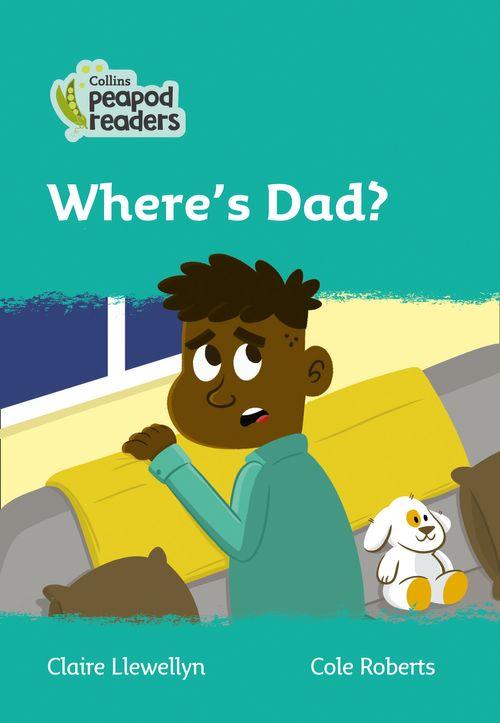 Peapod Readers L3:Where's Dad?