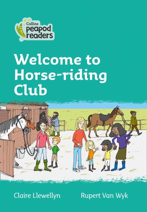 Peapod Readers L3:Welcome to Horse-riding Club