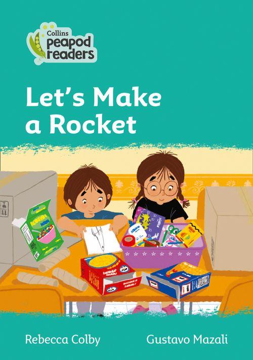 Peapod Readers L3:Let's Make a Rocket