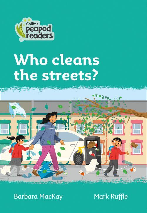 Peapod Readers L3:Who cleans the streets?