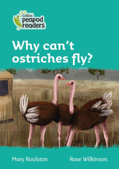 Peapod Readers L3:Why can't ostriches fly?