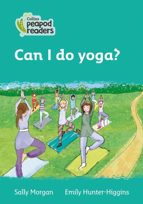 Peapod Readers L3:Can I do yoga?