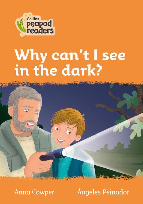 Peapod Readers L4:Why can't I see in the dark?