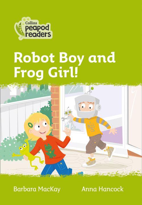 Peapod Readers L2:Robot Boy and Frog Girl!