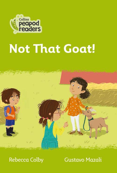 Peapod Readers L2:Not that Goat!