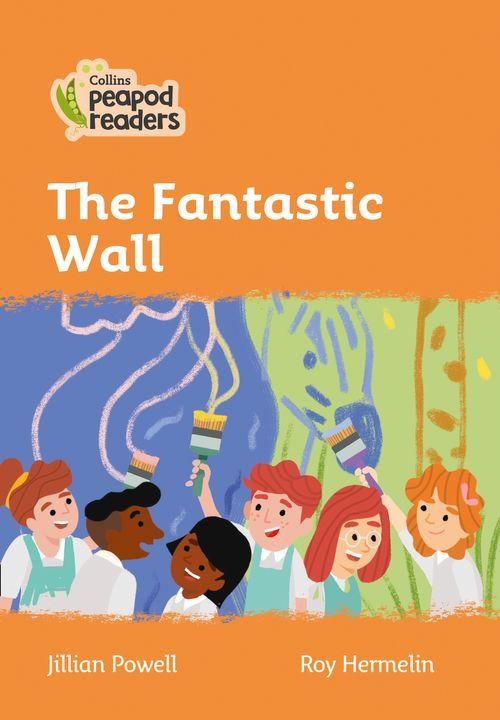 Peapod Readers L4:The Fantastic Wall