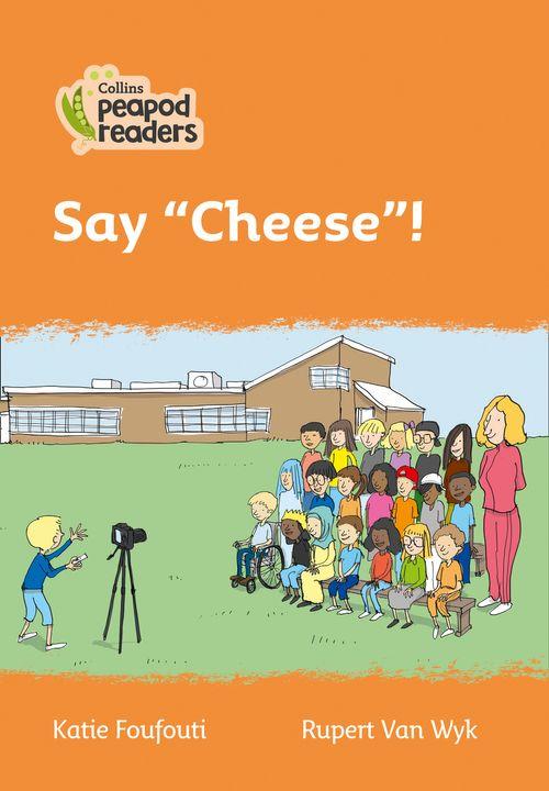 Peapod Readers L4:Say "Cheese"!