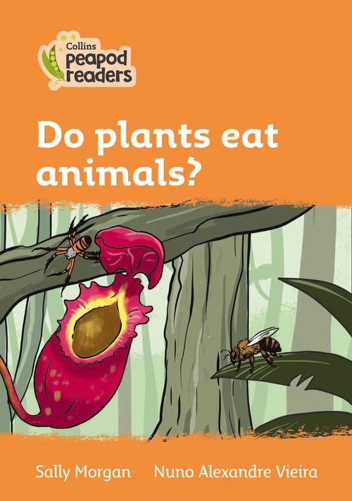 Peapod Readers L4:Do plants eat animals?