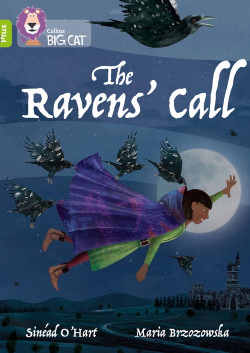 Collins Big Cat Lime Plus(Band 11+)The Ravens’ Call Jan ’21