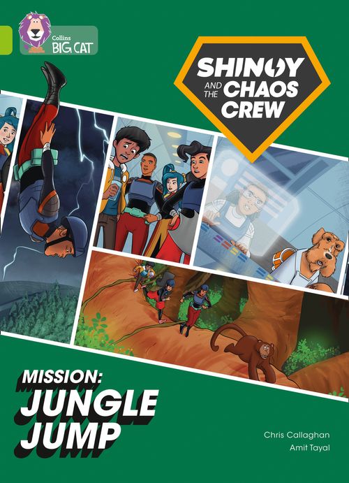 Collins Big Cat Lime(Band 11):Shinoy and the Chaos Crew – Mission: Jungle Jump