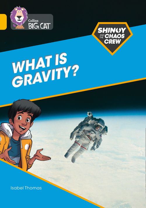 Collins Big Cat Gold(Band 9):What is Gravity?