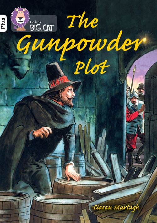 Collins Big Cat White Plus(Band 10+)The Gunpowder Plot: What went wrong?