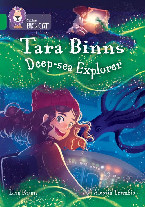 Collins Big Cat Emerald(Band 15)Tara Binns: Deep-Sea Explorer