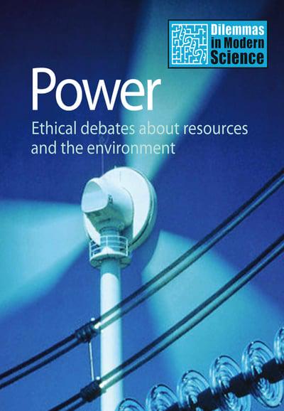 Power Ethical Debates About Resources and the Environment: Dilemmas in Modern Science