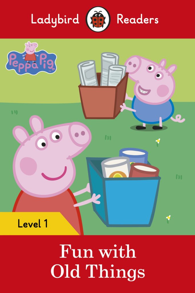 Ladybird Readers Level 1 - Peppa Pig: Fun with Old Things