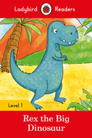 Ladybird Readers Level 1 -Rex the Big Dinosaur