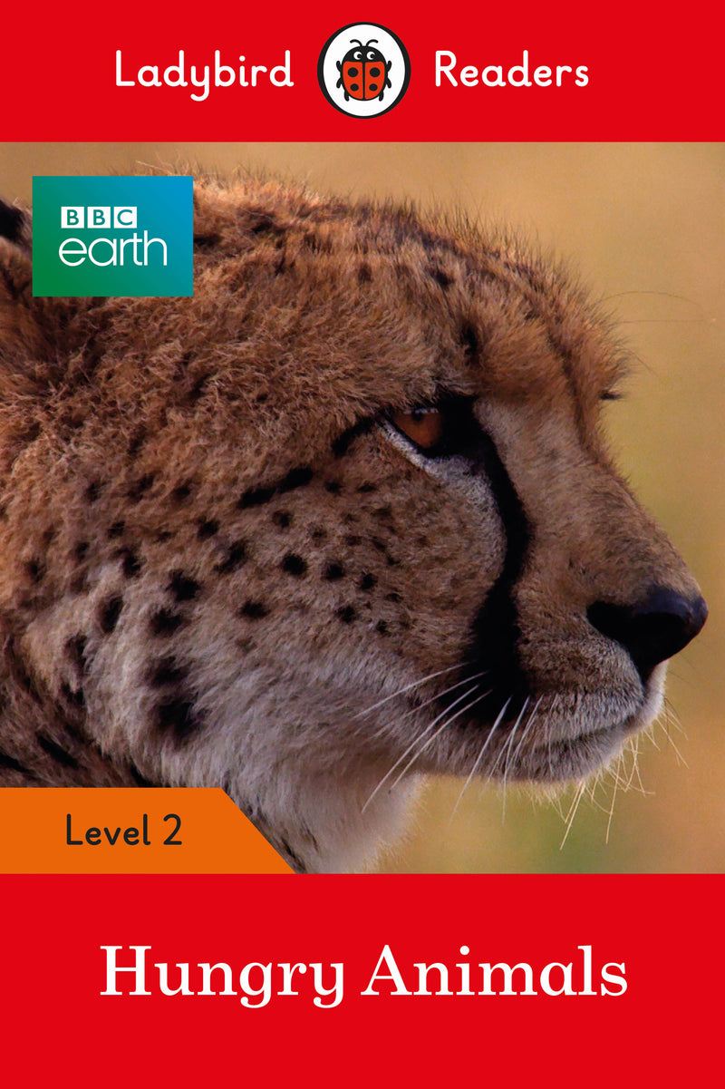 Ladybird Readers Level 2 - BBC Earth: Hungry Animals