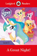 Ladybird Readers Level 3 -My Little Pony: A Great Night!